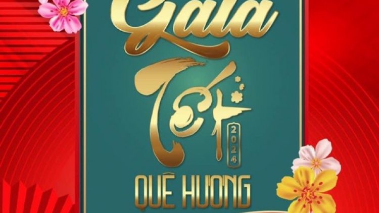 “Gala Tết Quê hương” 2024 - Hành trình “đi để trở về”