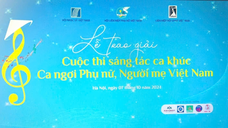 Tôn vinh các tác phẩm xuất sắc-Cuộc thi sáng tác ca khúc ca ngợi Phụ nữ,Người mẹ Việt Nam