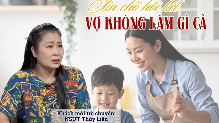 “Vợ không làm gì cả” truyền tải thông điệp về sự tôn trọng và bình đẳng giới