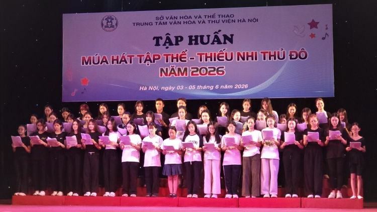 Tổng kết Báo cáo Lớp Tập huấn Múa hát tập thể  - Thiếu nhi Thủ đô năm 2026