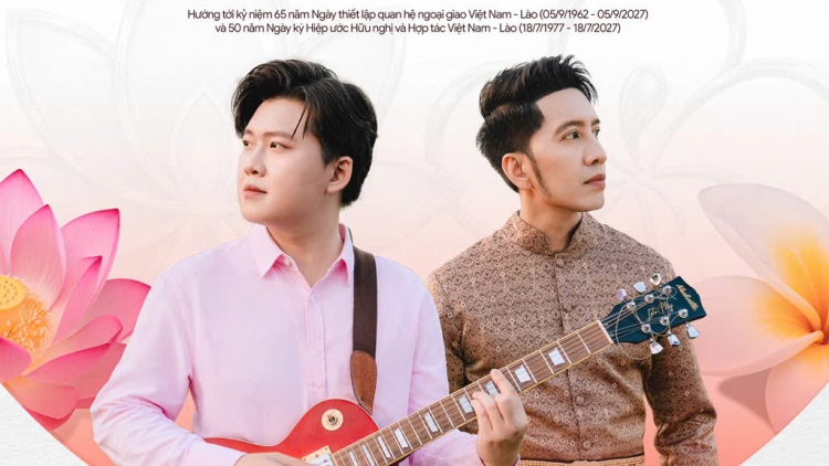 “Tình anh em ngàn năm” - nhịp cầu âm nhạc kết nối những trái tim Việt Nam - Lào