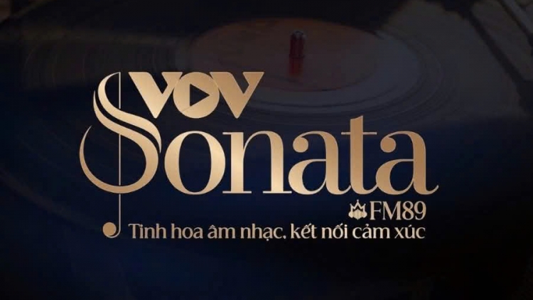 VOV SONATA – FM89: ĐIỂM HẸN MỚI CỦA NHỮNG NGƯỜI YÊU ÂM NHẠC