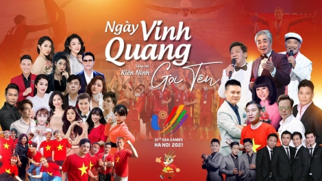 Ngày Vinh Quang Gọi Tên- ca khúc cổ động SEA Games 31 của nhạc sĩ Kiên Ninh