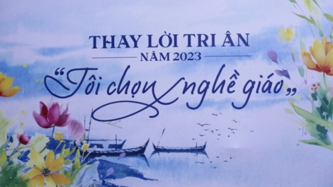 Chương trình giao lưu nghệ thuật Thay lời tri ân 2023 - Tôi chọn nghề giáo