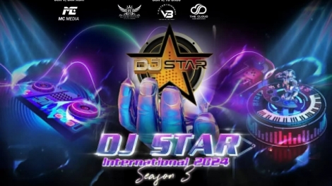 DJ Star Internatinonal 2024-Lan tỏa tình yêu của giới trẻ với dòng nhạc điện tử Vinahouse