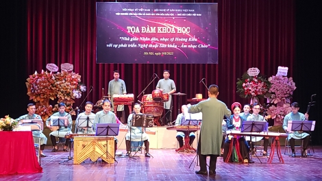 Tọa đàm “NGND, nhạc sĩ Hoàng Kiều với sự phát triển nghệ thuật Sân khấu – Âm nhạc Chèo”