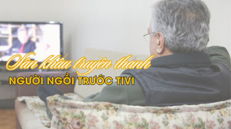 Người ngồi trước Tivi - khẳng định giá trị truyền thống tốt đẹp của gia đình với mỗi người