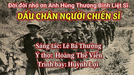 “Dấu chân người chiến sĩ”: Thắp lên ngọn lửa tri ân trong chiến dịch mang ý nghĩa lịch sử"