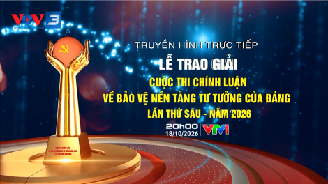 LỄ TRAO GIẢI CUỘC THI CUỘC THI CHÍNH LUẬN VỀ BẢO VỆ NỀN TẢNG TƯ TƯỞNG CỦA ĐẢNG